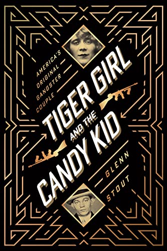 cover image Tiger Girl and the Candy Kid: America’s Original Gangster Couple