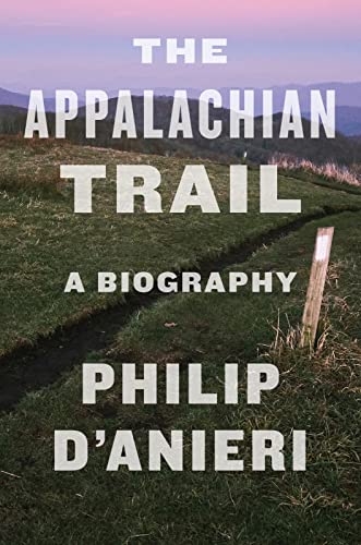 cover image The Appalachian Trail: A Biography