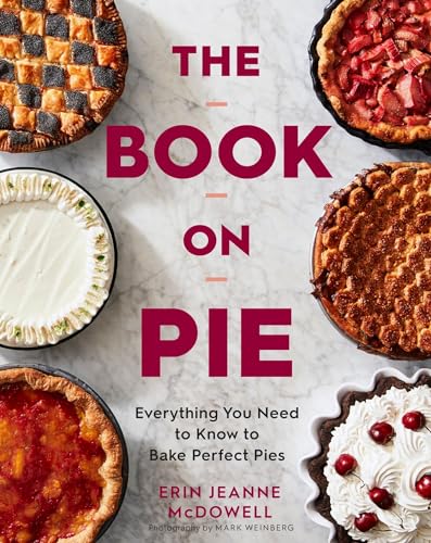 cover image The Book on Pie: Everything You Need to Know to Bake Perfect Pies