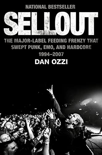 cover image Sellout: The Major Label Feeding Frenzy That Swept Punk, Emo, and Hardcore (1994–2007) 
