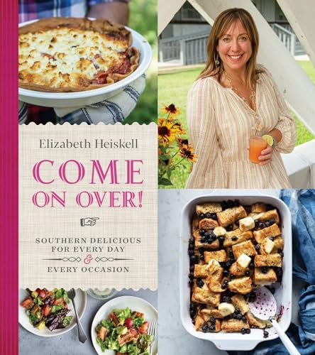 cover image Come On Over!: Southern Delicious for Every Day & Every Occasion