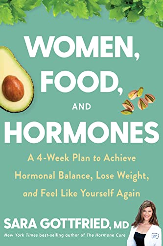 cover image Women, Food, and Hormones: A 4-Week Plan to Achieve Hormonal Balance, Lose Weight, and Feel Like Yourself Again