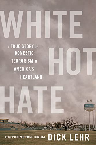 cover image White Hot Hate: A True Story of Domestic Terrorism in America’s Heartland
