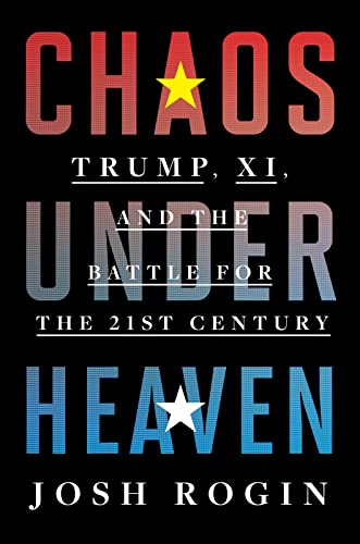 cover image Chaos Under Heaven: Trump, Xi, and the Battle for the Twenty-First Century