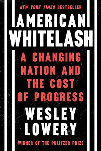 cover image American Whitelash: A Changing Nation and the Cost of Progress