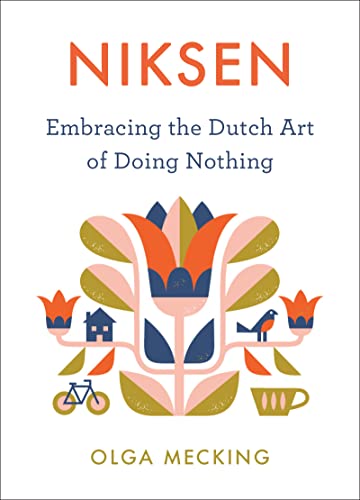 cover image Niksen: Embracing the Dutch Art of Doing Nothing