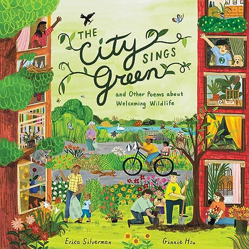 cover image The City Sings Green & Other Poems About Welcoming Wildlife