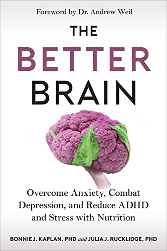 cover image The Better Brain: Overcome Anxiety, Combat Depression, and Reduce ADHD and Stress with Nutrition