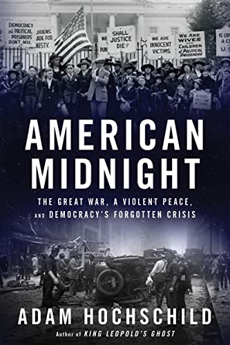 cover image American Midnight: The Great War, a Violent Peace, and Democracy’s Forgotten Crisis