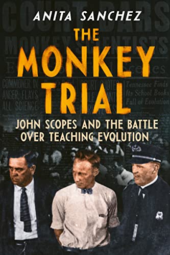 cover image The Monkey Trial: John Scopes and the Battle over Teaching Evolution