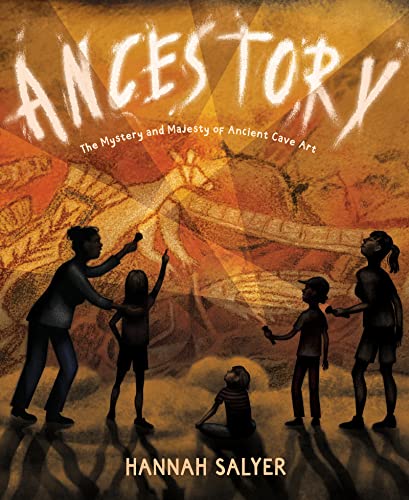cover image Ancestory: The Mystery and Majesty of Ancient Cave Art