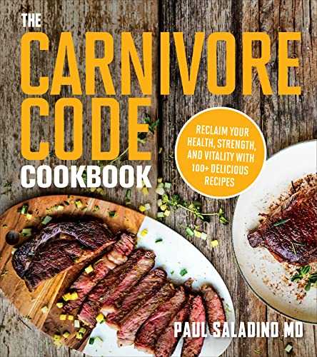 cover image Carnivore Code Cookbook: Reclaim Your Health, Strength, and Vitality With 100+ Delicious Recipes