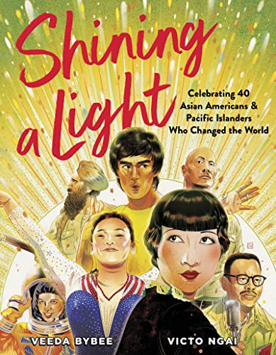 cover image Shining a Light: Celebrating 40 Asian Americans and Pacific Islanders Who Changed the World