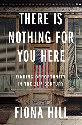 cover image There Is Nothing for You Here: Finding Opportunity in the Twenty-First Century