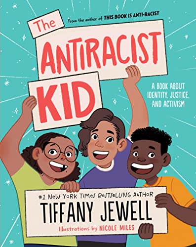 cover image The Antiracist Kid: A Book About Identity, Justice, and Activism