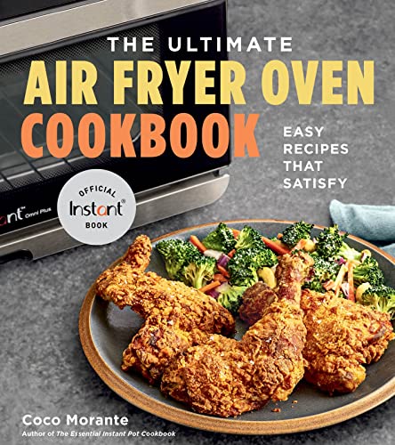 cover image The Ultimate Air Fryer Oven Cookbook: Easy Recipes That Satisfy