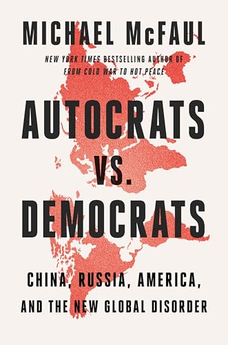 cover image Autocrats vs. Democrats: China, Russia, America and the New Global Disorder
