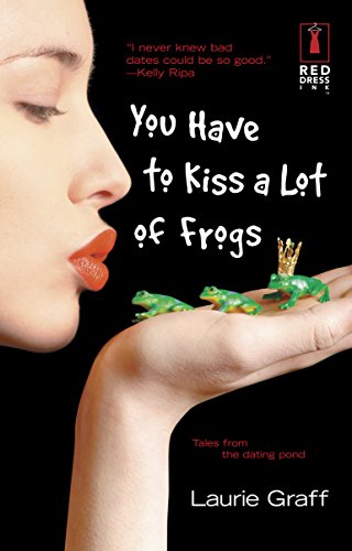 cover image YOU HAVE TO KISS A LOT OF FROGS