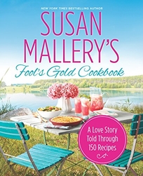 Fool's Gold Cookbook: A Love Story Told Through 150 Recipes
