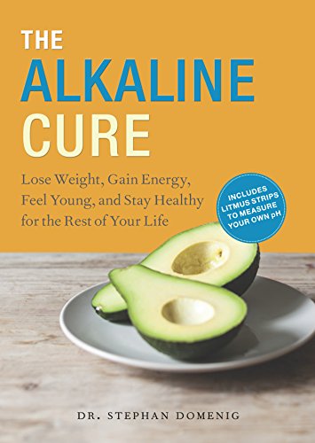 cover image The Alkaline Cure: Lose Weight, Gain Energy, and Feel Young 