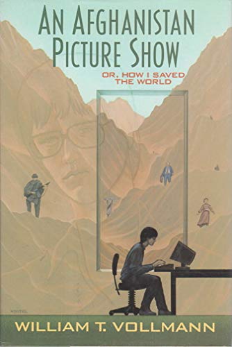cover image An Afghanistan Picture Show, Or, How I Saved the World