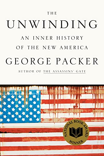 cover image The Unwinding: An Inner History of the New America