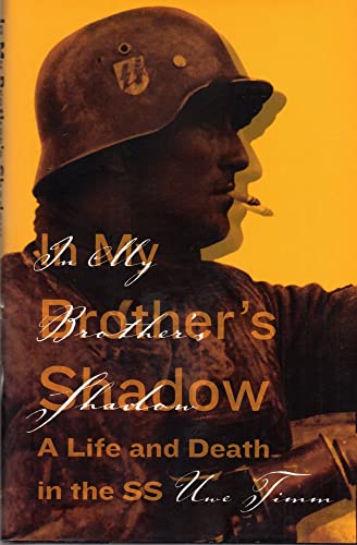 cover image IN MY BROTHER'S SHADOW: A Life and Death in the SS