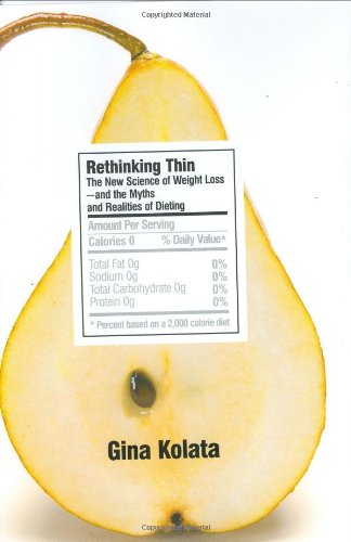 cover image Rethinking Thin: The New Science of Weight Loss and the Myths and Realities of Dieting