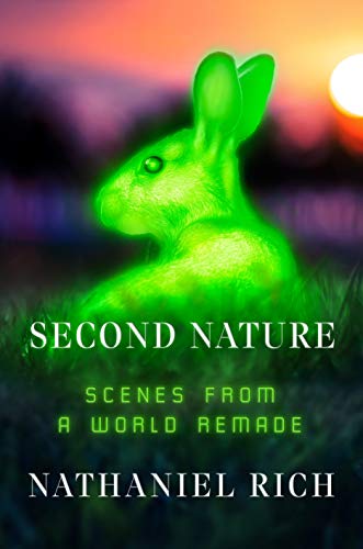 cover image Second Nature: Scenes from a World Remade