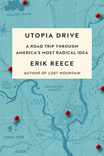 cover image Utopia Drive: A Road Trip Through America’s Most Radical Idea