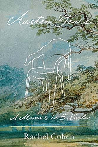 cover image Austen Years: A Memoir in Five Novels