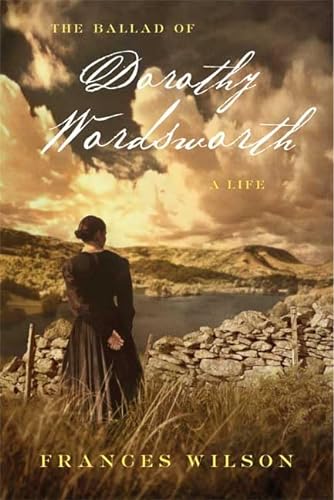 cover image The Ballad of Dorothy Wordsworth: A Life