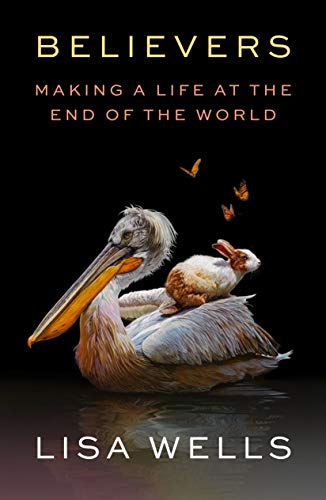 cover image Believers: Making a Life at the End of the World