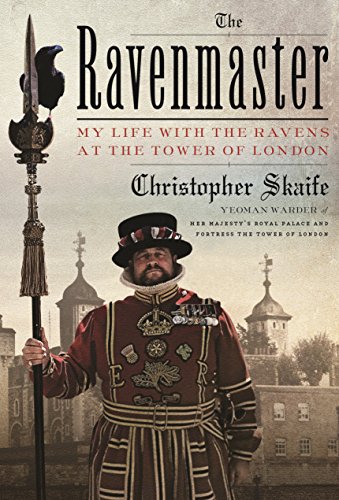 cover image The Ravenmaster: My Life with the Ravens at the Tower of London