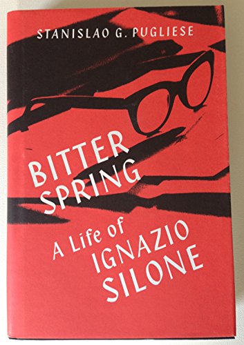 cover image Bitter Spring: A Life of Ignazio Silone