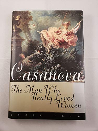 cover image Casanova: The Man Who Really Loved Women