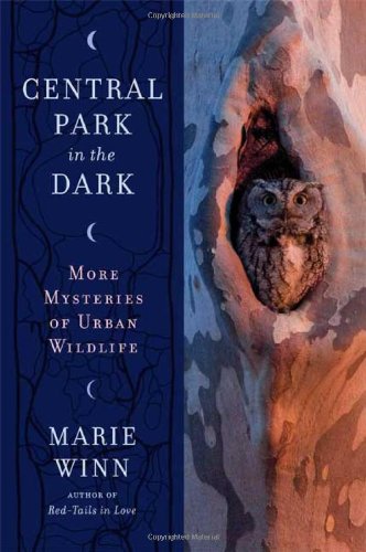 cover image Central Park in the Dark: More Mysteries of Urban Wildlife