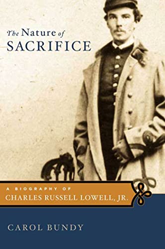 cover image THE NATURE OF SACRIFICE: A Biography of Charles Russell Lowell, Jr.