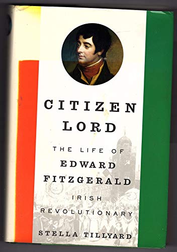 cover image Citizen Lord: The Life of Edward Fitzgerald, Irish Revolutionary
