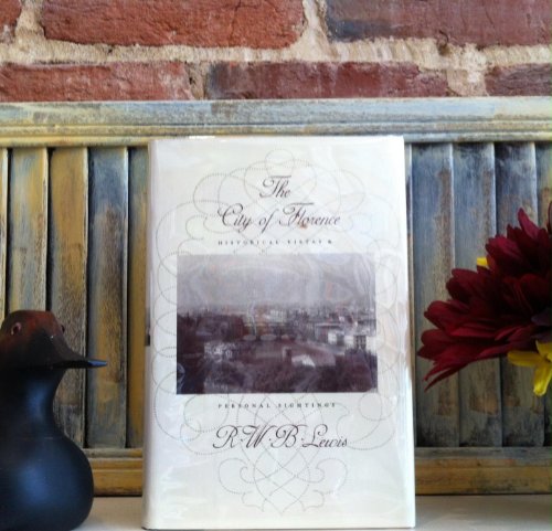 cover image The City of Florence: Historical Vistas and Personal Sightings