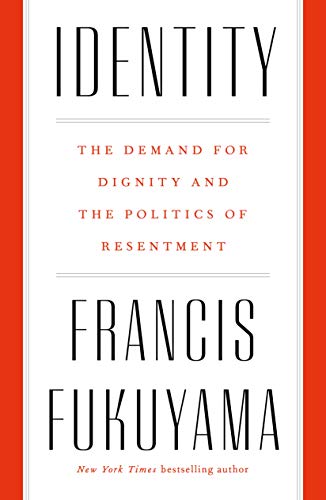 cover image Identity: The Demand for Dignity and the Politics of Resentment