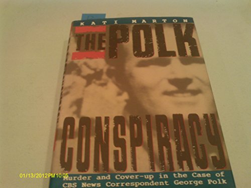 cover image Polk Conspiracy: Murder and Cover-Up in the Case of CBS News Correspondent George Polk