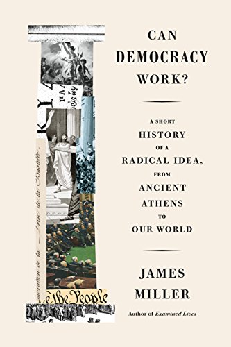 cover image Can Democracy Work? A Short History of a Radical Idea from Ancient Athens to Our World