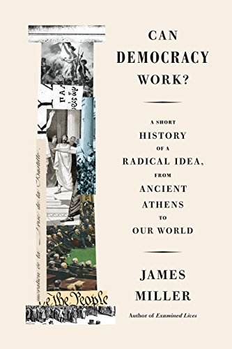 cover image Can Democracy Work? A Short History of a Radical Idea from Ancient Athens to Our World