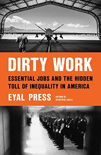 cover image Dirty Work: Essential Jobs and the Hidden Toll of Inequality in America
