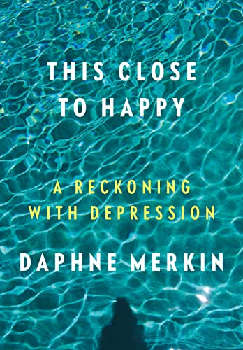 cover image This Close to Happy: A Reckoning with Depression