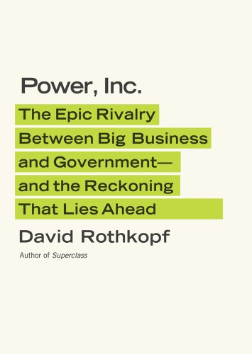 cover image Power, Inc.: The Epic Rivalry Between Big Business and Government—and the Reckoning That Lies Ahead