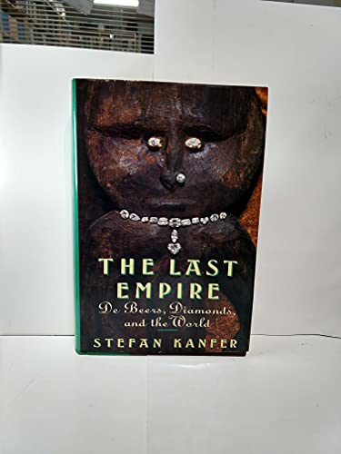 cover image The Last Empire: de Beers, Diamonds, and the World