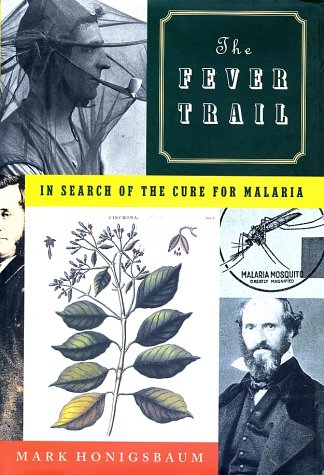 cover image THE FEVER TRAIL: In Search of the Cure for Malaria