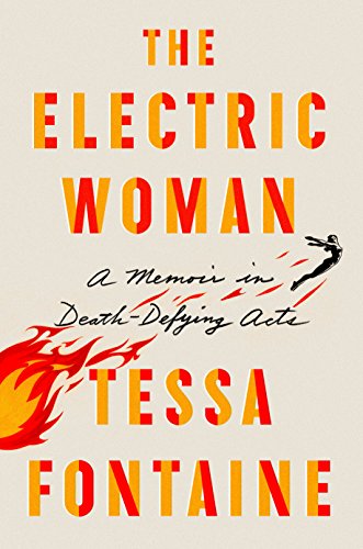 cover image The Electric Woman: A Memoir in Death-Defying Acts